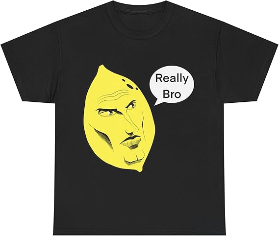 Black t-shirt with a yellow lemon graphic and 'Really Bro' text on a white background